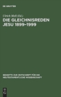 Die Gleichnisreden Jesu 1899-1999 : Beitrage Zum Dialog Mit Adolf Julicher - Book