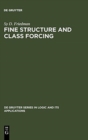 Fine Structure and Class Forcing - Book