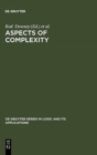 Aspects of Complexity : Minicourses in Algorithmics, Complexity and Computational Algebra. Mathematics Workshop, Kaikoura, January 7-15, 2000 - Book