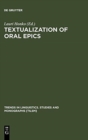 Textualization of Oral Epics - Book