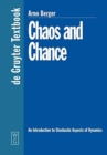 Chaos and Chance : An Introduction to Stochastic Aspects of Dynamics - Book
