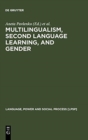 Multilingualism, Second Language Learning, and Gender - Book