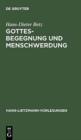 Gottesbegegnung und Menschwerdung : Zur religionsgeschichtlichen und theologischen Bedeutung der "Mithrasliturgie" (PGM IV.475-820) - Book