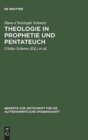 Theologie in Prophetie und Pentateuch : Gesammelte Schriften - Book