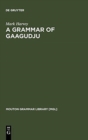 A Grammar of Gaagudju - Book