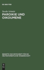 Paroikie und Oikoumene : Sozial- und mentalitatsgeschichtliche Untersuchungen zum 1. Clemensbrief - Book