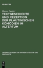 Textgeschichte und Rezeption der plautinischen Komoedien im Altertum - Book