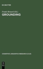 Grounding : The Epistemic Footing of Deixis and Reference - Book