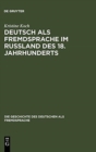 Deutsch als Fremdsprache im Ru?land des 18. Jahrhunderts - Book