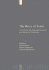 The Book of Tobit : Texts from the Principal Ancient and Medieval Traditions. With Synopsis, Concordances, and Annotated Texts in Aramaic, Hebrew, Greek, Latin, and Syriac - Book