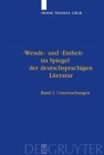 'wende' Und 'einheit' Im Spiegel Der Deutschsprachigen Literatur : Ein Handbuch. Bd 1: Untersuchungen. Bd 2: Bibliographie - Book
