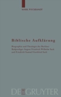Biblische Aufkl?rung : Biographie Und Theologie Der Berliner Hofprediger August Friedrich Wilhelm Sack (1703-1786) Und Friedrich Samuel Gottfried Sack (1738-1817) - Book