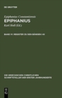 Epiphanius Constantiensis : Register zu den Banden I-III Epiphanius v. 4 - Book