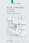 Power and Politeness in Action : Disagreements in Oral Communication - Book