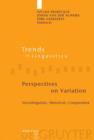 Perspectives on Variation : Sociolinguistic, Historical, Comparative - Book