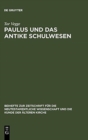 Paulus und das antike Schulwesen : Schule und Bildung des Paulus - Book