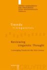 Reviewing Linguistic Thought : Converging Trends for the 21st Century - Book