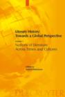 Literary History: Towards a Global Perspective : Volume 1: Notions of Literature Across Cultures. Volume 2: Literary Genres: An Intercultural Approach. Volume 3+4: Literary Interactions in the Modern - Book