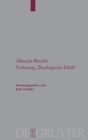 Albrecht Ritschl: Vorlesung "Theologische Ethik" : Auf Grund des eigenhandigen Manuskripts - Book
