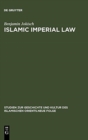 Islamic Imperial Law : Harun-Al-Rashid's Codification Project - Book