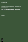 Claude Cohen-Tannoudji; Bernard Diu; Franck Laloe Quantenmechanik. Band 1 - Book