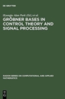 Groebner Bases in Control Theory and Signal Processing - Book