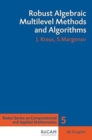 Robust Algebraic Multilevel Methods and Algorithms - Book