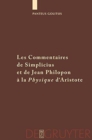 Les Commentaires de Simplicius et de Jean Philopon a la "Physique" d'Aristote : Tradition et Innovation - Book