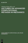 Lectures on Advanced Computational Methods in Mechanics - Book