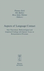Aspects of Language Contact : New Theoretical, Methodological and Empirical Findings with Special Focus on Romancisation Processes - Book
