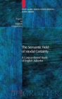 The Semantic Field of Modal Certainty : A Corpus-Based Study of English Adverbs - Book