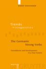 The Germanic Strong Verbs : Foundations and Development of a New System - eBook