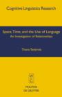 Space, Time, and the Use of Language : An Investigation of Relationships - eBook