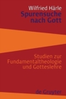 Spurensuche nach Gott : Studien zur Fundamentaltheologie und Gotteslehre - Book