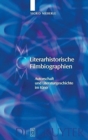 Literarhistorische Filmbiographien : Autorschaft und Literaturgeschichte im Kino. Mit einer Filmographie 1909-2007 - Book