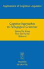 Cognitive Approaches to Pedagogical Grammar : A Volume in Honour of Rene Dirven - eBook