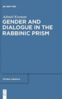 Gender and Dialogue in the Rabbinic Prism - Book