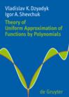 Theory of Uniform Approximation of Functions by Polynomials - eBook