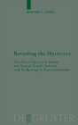 Revealing the Mysterion : The Use of Mystery in Daniel and Second Temple Judaism with Its Bearing on First Corinthians - Book