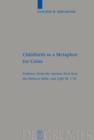 Childbirth as a Metaphor for Crisis : Evidence from the Ancient Near East, the Hebrew Bible, and 1QH XI, 1-18 - eBook