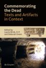 Commemorating the Dead : Texts and Artifacts in Context. Studies of Roman, Jewish and Christian Burials - eBook