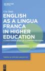 English as a Lingua Franca in Higher Education : A Longitudinal Study of Classroom Discourse - eBook