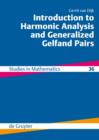 Introduction to Harmonic Analysis and Generalized Gelfand Pairs - eBook