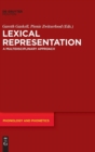 Lexical Representation : A Multidisciplinary Approach - Book