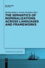 The Semantics of Nominalizations across Languages and Frameworks - Book