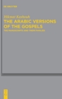The Arabic Versions of the Gospels : The Manuscripts and their Families - Book