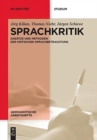 Sprachkritik : Ans tze Und Methoden Der Kritischen Sprachbetrachtung - Book