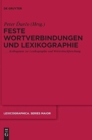 Feste Wortverbindungen und Lexikographie : Kolloquium zur Lexikographie und Worterbuchforschung - Book