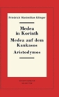 Medea in Korinth. Medea auf dem Kaukasos. Aristodymos - Book