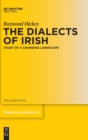 The Dialects of Irish : Study of a Changing Landscape - Book